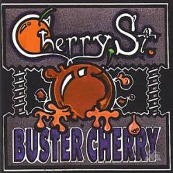 Cherry St. : Buster Cherry